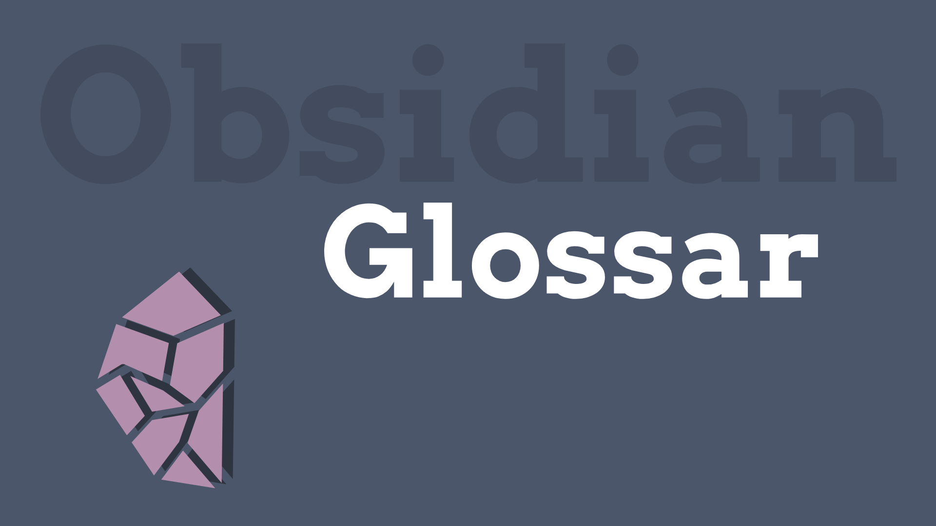 Der Titel "Obsidian Glossar" ist neben einem stilisierten Bild eines Obsidians zu sehen.